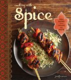 Cooking with Spice Easy Dishes from Around the World N/A 9781616284831 Front Cover
