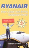 Ryanair How a Small Irish Airline Conquered Europe  2005 9781845130831 Front Cover