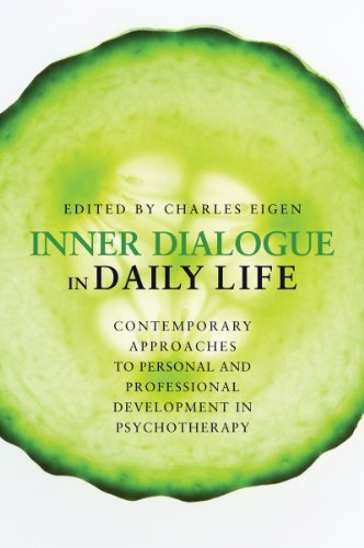 Inner Dialogue in Daily Life Contemporary Approaches to Personal and Professional Development in Psychotherapy  2014 9781849059831 Front Cover