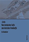 -(i)tät: Vom lateinischen Suffix zum deutschen Fremdsuffix N/A 9783828887831 Front Cover