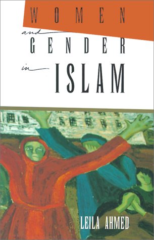 Women and Gender in Islam Historical Roots of a Modern Debate  1993 9780300055832 Front Cover
