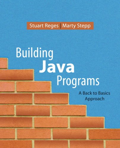 Building Java Programs A Back to Basics Approach  2008 9780321382832 Front Cover