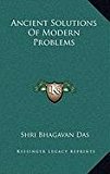 Ancient Solutions of Modern Problems  N/A 9781168902832 Front Cover