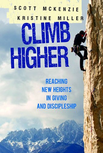 Climb Higher Creating a Vision for Giving and Discipleship  2011 9781426714832 Front Cover