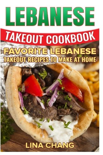 Lebanese Takeout Cookbook - Black and White Edition Favorite Lebanese Takeout Recipes to Make at Home N/A 9781539533832 Front Cover