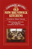 Old New Brunswick Kitchens N/A 9781551090832 Front Cover