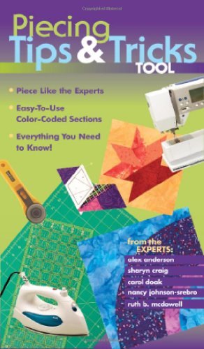 Piecing Tips and Tricks Tool Piece Like the Experts Easy to Use Color Coded Sections Everything You Need to Know  2006 9781571209832 Front Cover