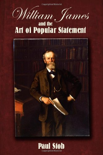 William James and the Art of Popular Statement   2013 9781611860832 Front Cover