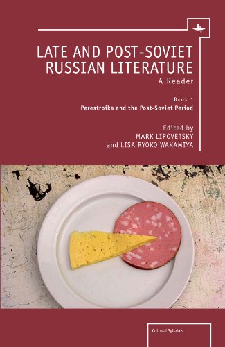 Late and Post-Soviet Russian Literature A ReaderÂ (Vol. I)  2014 9781618113832 Front Cover