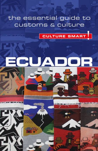 Ecuador - Culture Smart! The Essential Guide to Customs and Culture  2014 9781857336832 Front Cover
