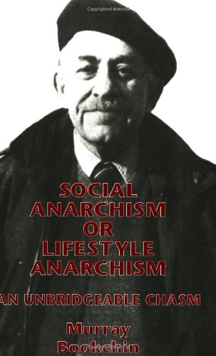 Social Anarchism or Lifestyle Anarchism An Unbridgeable Chasm  1995 9781873176832 Front Cover