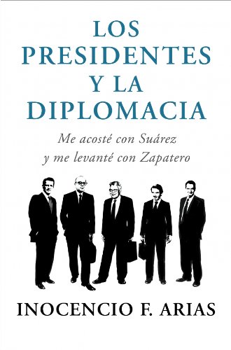 Los presidentes y la diplomacia / The presidents and diplomacy:   2012 9788401347832 Front Cover