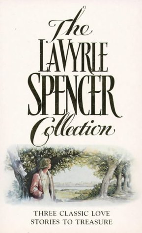 The LaVyrle Spencer Collection : Three Classic Love Stories to Treasure ( Separate Beds / Forsaking All Others / A Promise to Cherish ) N/A 9780006479833 Front Cover