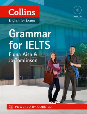 IELTS Grammar IELTS 5-6+ (B1+): with Answers and Audio (Collins English for IELTS)   2012 9780007456833 Front Cover