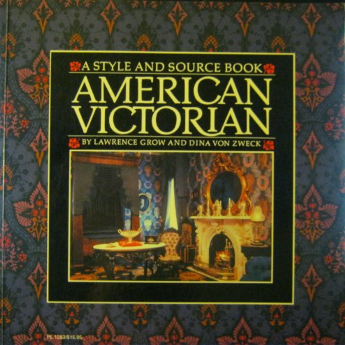American Victorian A Style and Source Book N/A 9780060912833 Front Cover
