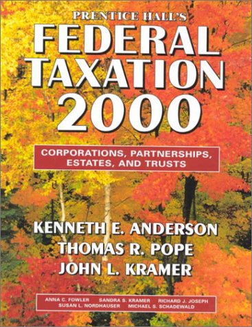 Prentice Hall's Federal Taxation, 2000 Corporations, Partnerships, Estates and Trusts  1999 9780130202833 Front Cover