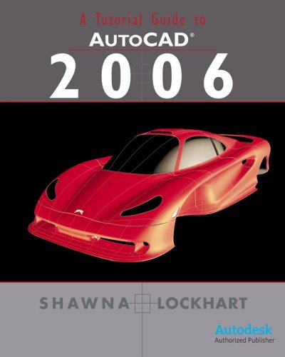 Tutorial Guide to Autocad 2006   2006 9780131713833 Front Cover
