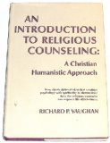 Introduction to Religious Counseling : A Christian Humanistic Approach  1969 9780134952833 Front Cover