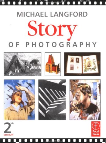 Story of Photography  2nd 1998 (Revised) 9780240514833 Front Cover