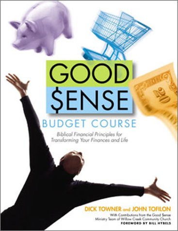 Good Sense Budget Course Biblical Financial Principles for Transforming Your Finances and Life  2004 9780310255833 Front Cover