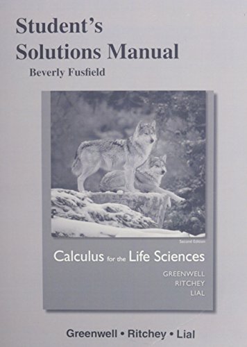 Student Solutions Manual for Calculus for the Life Sciences  2nd 2015 9780321963833 Front Cover