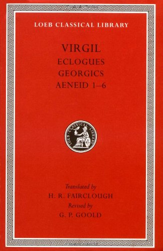 Eclogues. Georgics. Aeneid, Books 1-6   1999 (Revised) 9780674995833 Front Cover