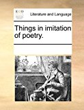 Things in Imitation of Poetry N/A 9781170885833 Front Cover