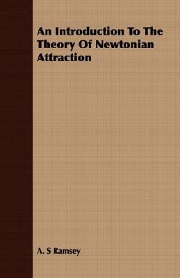 Introduction to the Theory of Newtonian Attraction  N/A 9781406719833 Front Cover