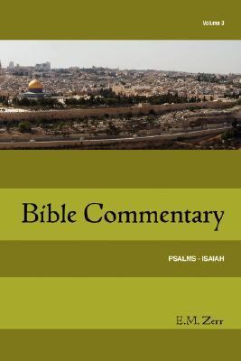 Zerr Bible Commentary Volume 3 - Psalms-Isaiah N/A 9781584271833 Front Cover