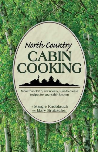North Country Cabin Cooking  N/A 9781591932833 Front Cover