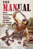 MANual Trivia. Testosterone. Tales of Badassery. Raw Meat. Fine Whiskey. Cold Truth N/A 9781612431833 Front Cover