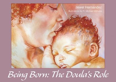 Being Born The Doula's Role  2008 9781890772833 Front Cover