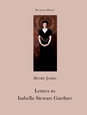 Letters to Isabella Stewart Gardner   2008 9781901285833 Front Cover
