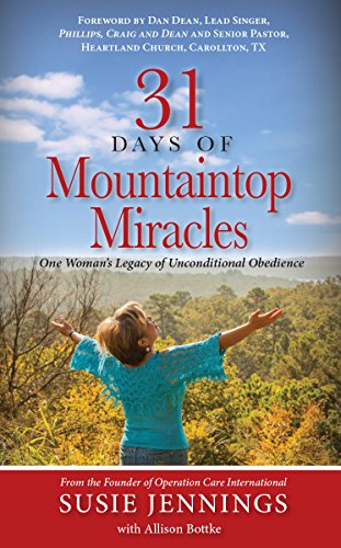 31 Days of Mountaintop Miracles One Woman's Legacy of Unconditional Obedience N/A 9781940262833 Front Cover