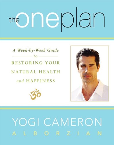 One Plan A Week-By-Week Guide to Restoring Your Natural Health and Happiness  2013 9780062205834 Front Cover
