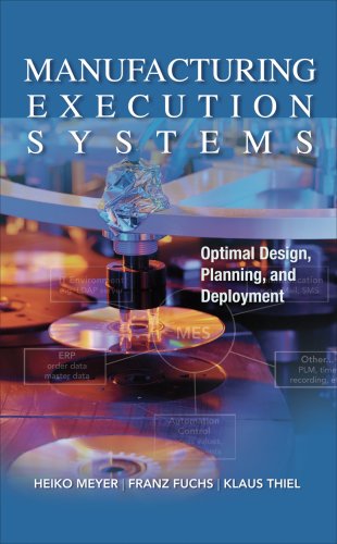 Manufacturing Execution Systems (MES): Optimal Design, Planning, and Deployment   2009 9780071623834 Front Cover