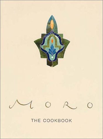 Moro Cookbook   2001 9780091874834 Front Cover