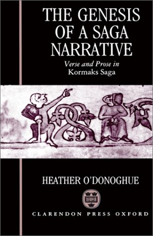 Genesis of a Saga Narrative Verse and Prose in Kormaks Saga  1991 9780198117834 Front Cover