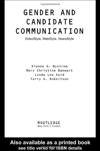 Gender and Candidate Communication VideoStyle, WebStyle, NewStyle  2004 9780415946834 Front Cover