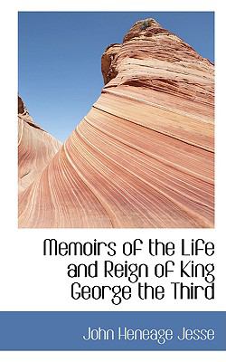 Memoirs of the Life and Reign of King George The N/A 9780559851834 Front Cover