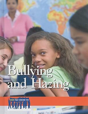 Bullying and Hazing   2009 9780737741834 Front Cover