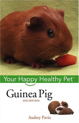 Guinea Pig Your Happy Healthy Pet 2nd 2005 (Revised) 9780764583834 Front Cover