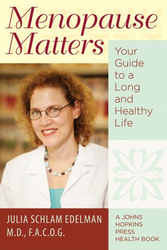 Menopause Matters Your Guide to a Long and Healthy Life  2009 9780801893834 Front Cover