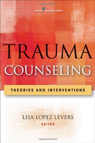 Trauma Counseling Theories and Interventions  2012 9780826106834 Front Cover