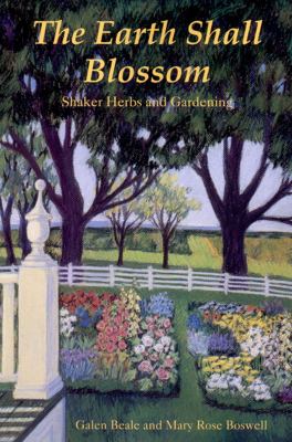 Earth Shall Blossom Shaker Herbs and Gardening  1991 9780881501834 Front Cover
