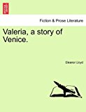 Valeria, a Story of Venice N/A 9781241100834 Front Cover