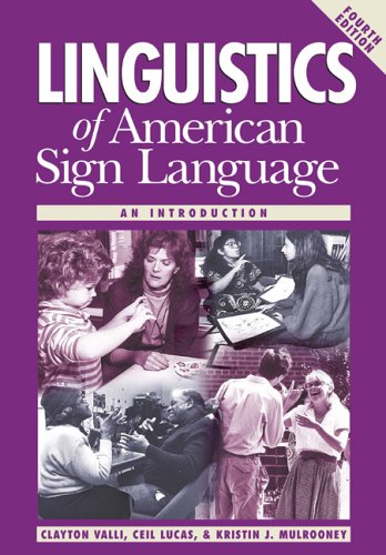 Linguistics of American Sign Language An Introduction 4th 2005 9781563682834 Front Cover
