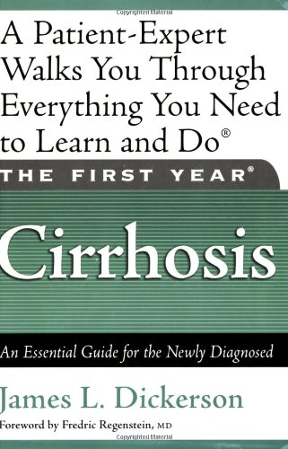 First Year: Cirrhosis An Essential Guide for the Newly Diagnosed N/A 9781569242834 Front Cover