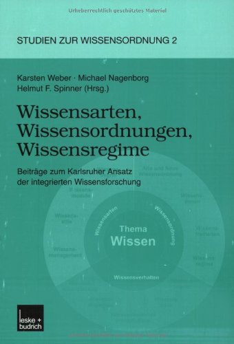 Wissensarten, Wissensordnungen, Wissensregime: Beiträge Zum Karlsruher Ansatz Der Integrierten Wissensforschung  2002 9783810036834 Front Cover