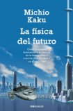Fï¿½sica Del Futuro / Physic of the Future  N/A 9788499898834 Front Cover